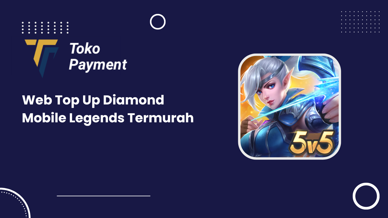 Web Top Up Diamond Mobile Legends Termurah