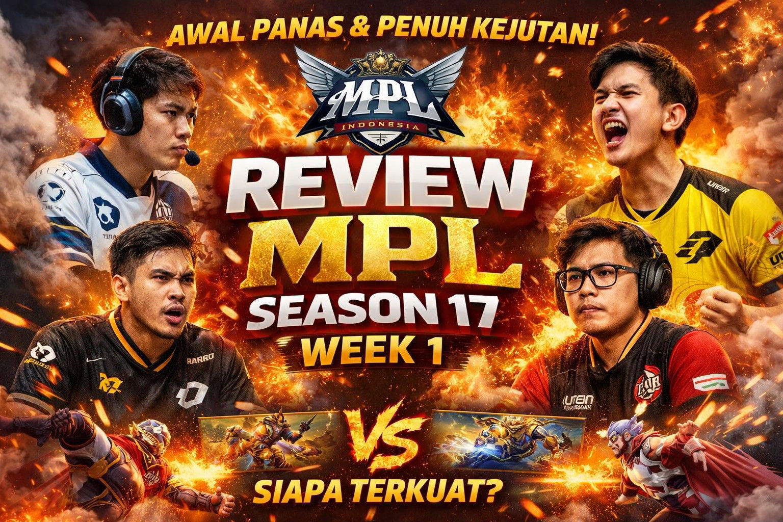 ๐ฅ Review MPL ID Season 17 Week 1: Awal Panas, Banyak Kejutan!