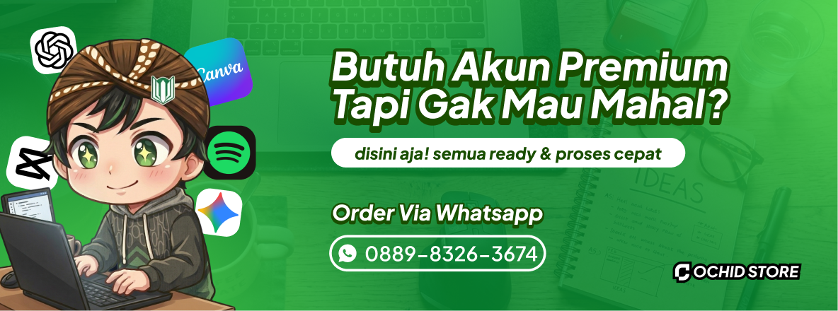 🔥 OCHID STORE – PREMIUM MURAH & BERGARANSI 🔥  Tersedia: ✨ CapCut Pro ✨ Netflix Premium ✨ Canva Pro ✨ Spotify Premium ✨ YouTube Premium ✨ ChatGPT Plus ✨ Dan banyak lagi...  💯 Bergaransi ⚡ Proses cepat 🔒 Aman & terpercaya