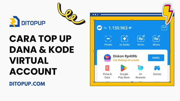 Cara Top Up DANA & Daftar Kode Virtual Account Bank Terlengkap