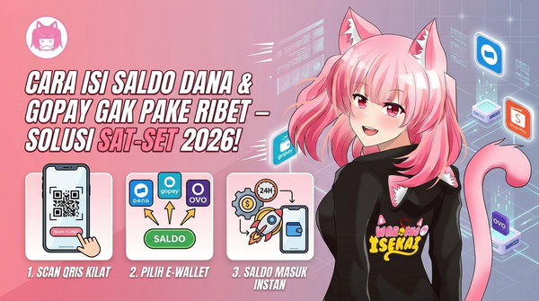 Cara Isi Saldo Dana & GoPay Gak Pake Ribet – Solusi Sat-Set 2026!