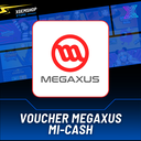 Voucher Megaxus Mi-Cash