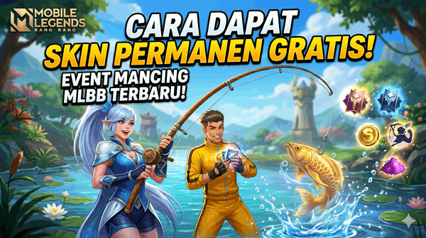 Cara Main & Bocoran Hadiah Event Mancing Mobile Legends Terbaru