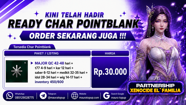 1. CHAR POINTBLANK MAJOR QC 42-48 hari + t77 4-9 hari + kar 12 hari, BY MauraTopup !!!