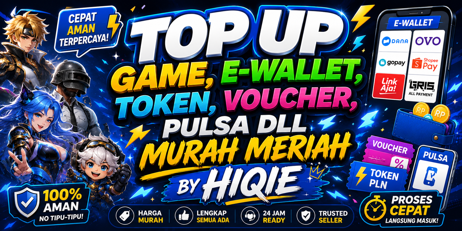 PROMO TOP UP GAME, E-WALLET, TOKEN, VOUCHER, PULSA MURAH MERIAH BY HIQIE