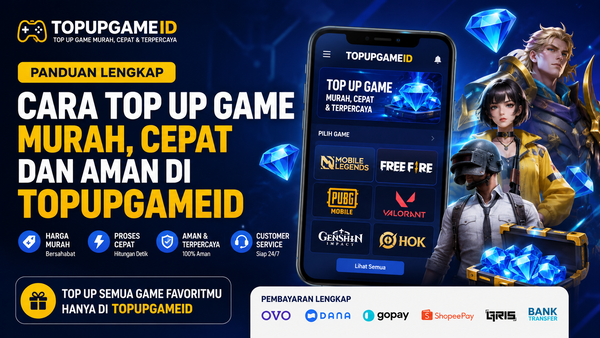 Cara Top Up Game Murah, Cepat, dan Aman di TopupGameID Tahun 2026
