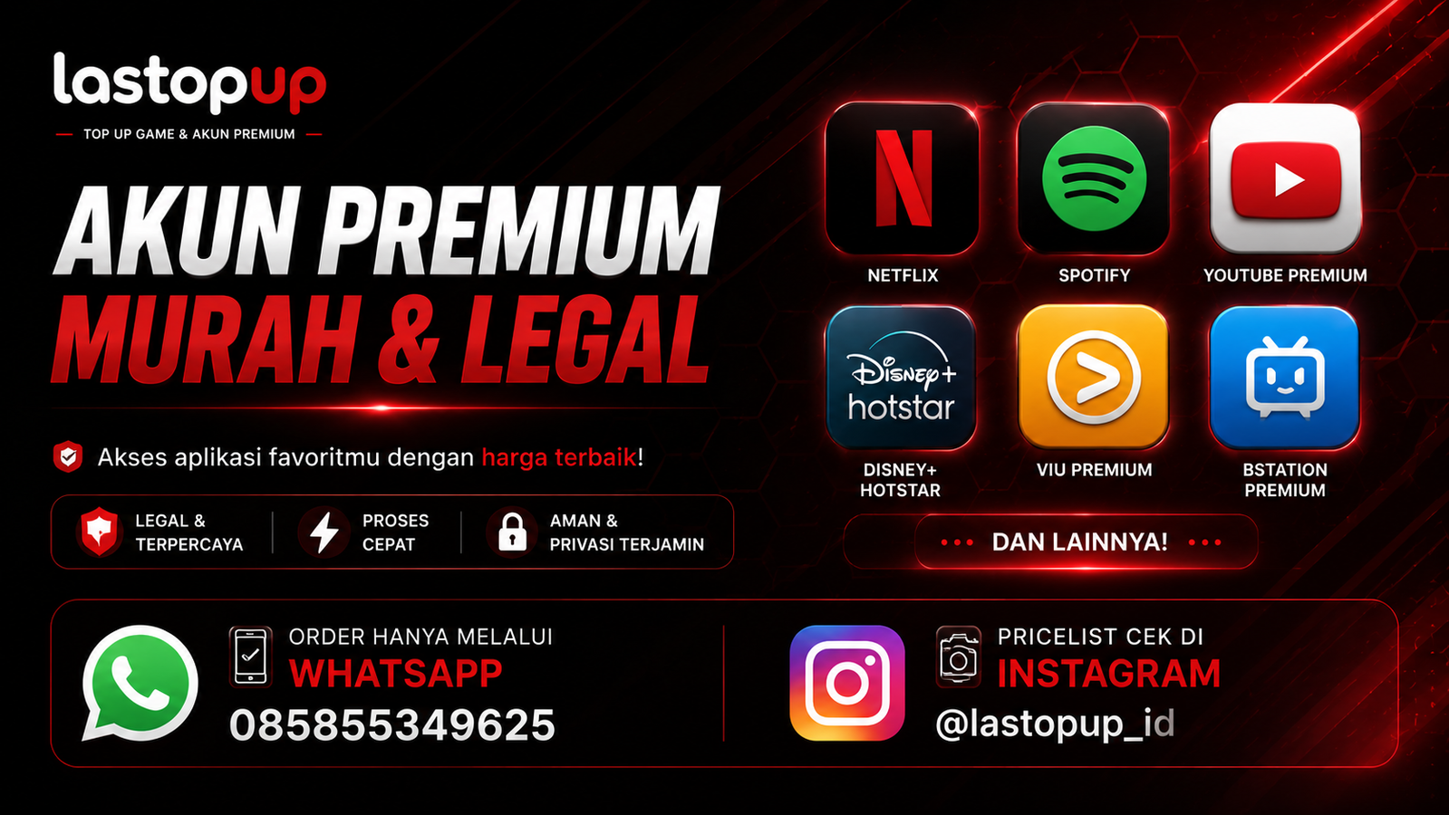 Netflix, Spotify, YouTube Premium, Bstation, dan aplikasi premium lainnya. Order mudah lewat WhatsApp.