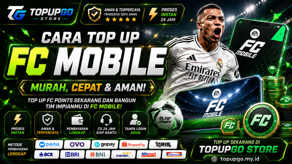 Cara Top Up FC Mobile Murah, Cepat, dan Aman di TopupGo Store