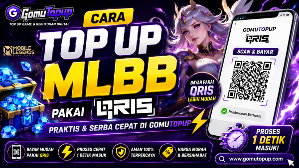 Cara Top Up MLBB Pakai QRIS Praktis & Serba Cepat di GomuTopup