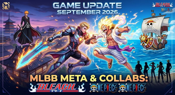 Update Game September 2026: Meta Baru MLBB, Event Seru, & Bocoran Kolaborasi Anime Bleach x One Piece!