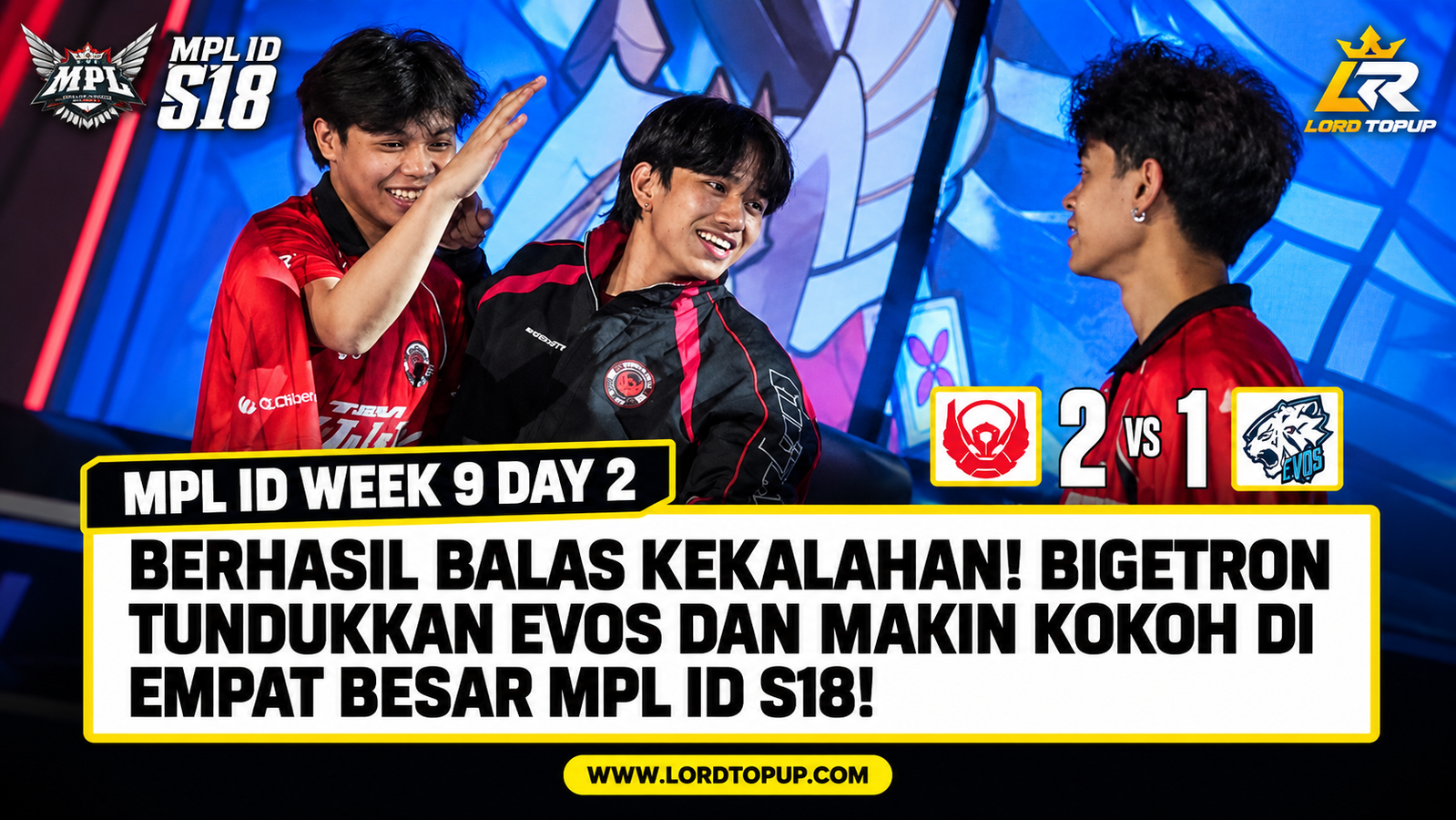 Berhasil Balas Kekalahan! Bigetron Tundukkan EVOS dan Makin Kokoh di Empat Besar MPL ID S18