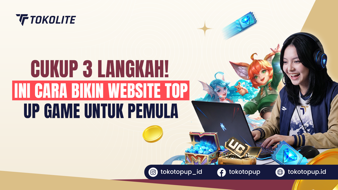 Cukup 3 Langkah! Ini Cara Bikin Website Top Up Game Untuk Pemula