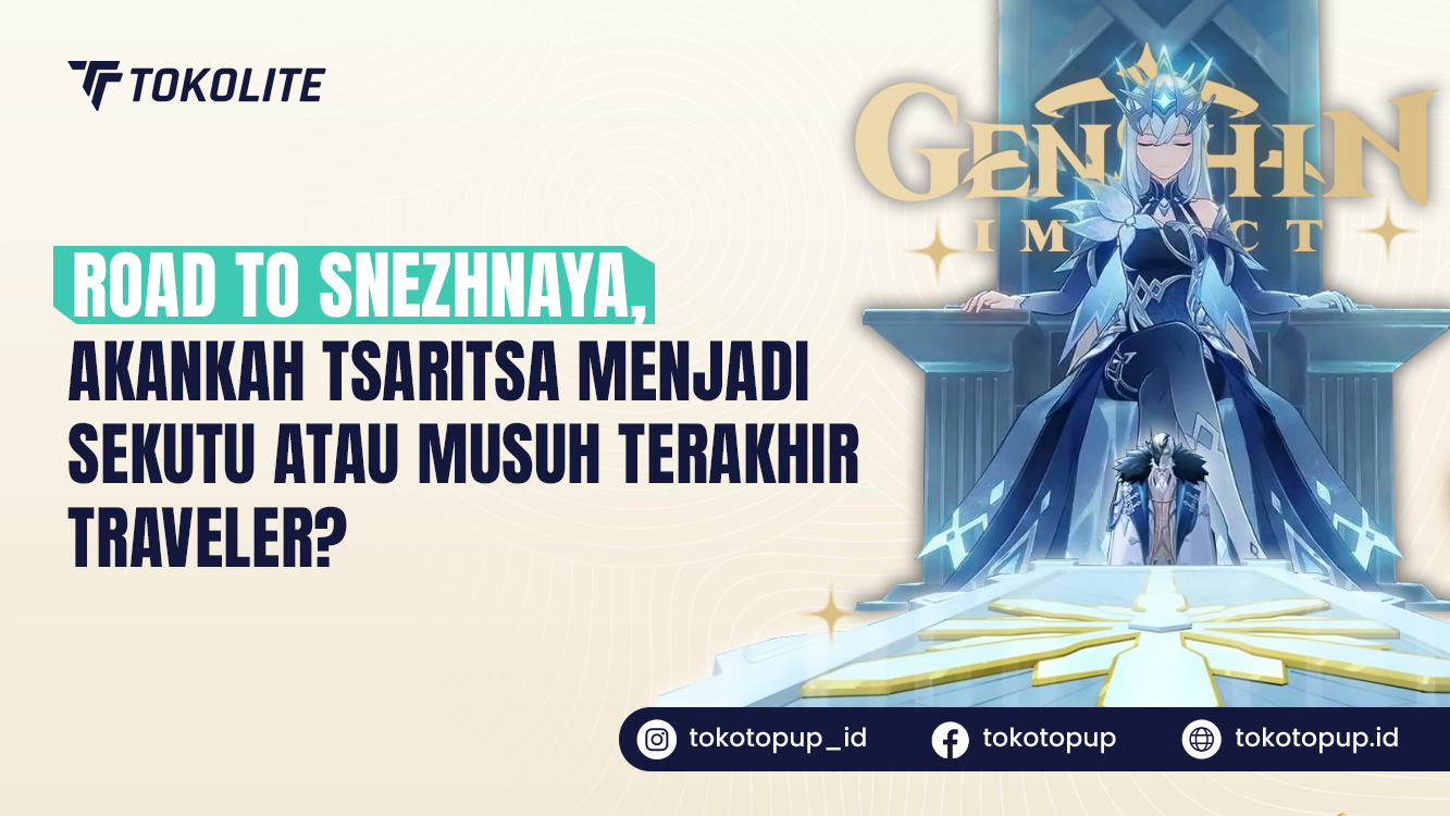 Road To Snezhnaya, Akankah Tsaritsa Menjadi Sekutu atau Musuh Terakhir Traveler?