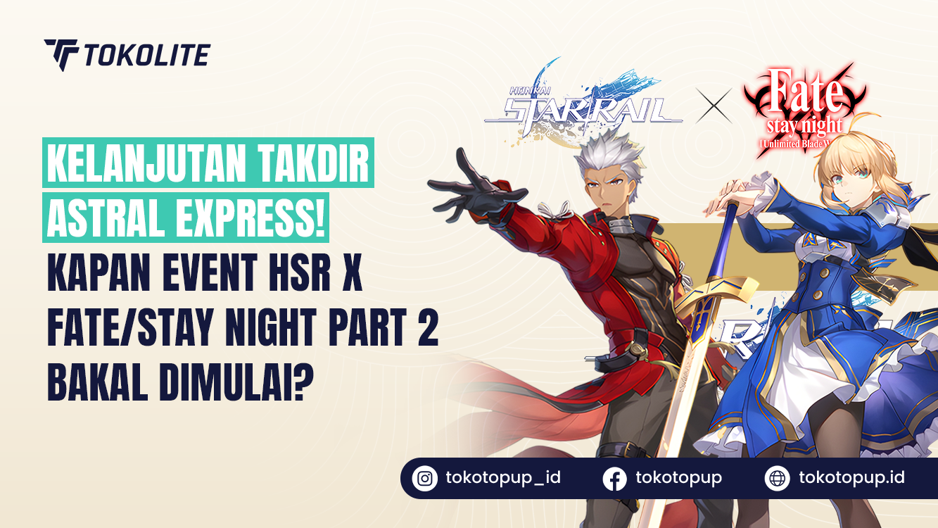 Kelanjutan Takdir Astral Express! Kapan Event HSR x Fate/stay night Part 2 Bakal Dimulai?