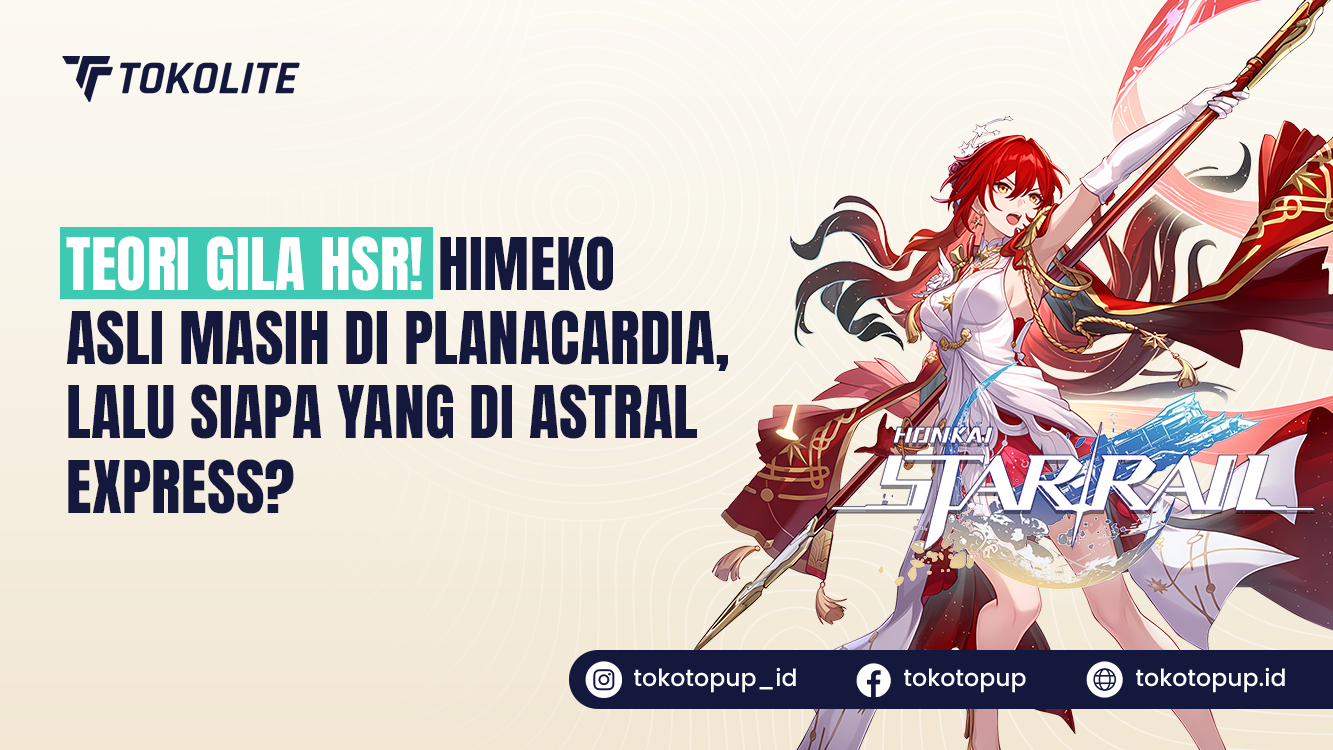 Teori Gila HSR! Himeko Asli Masih di Planarcadia, Lalu Siapa yang di Astral Express?