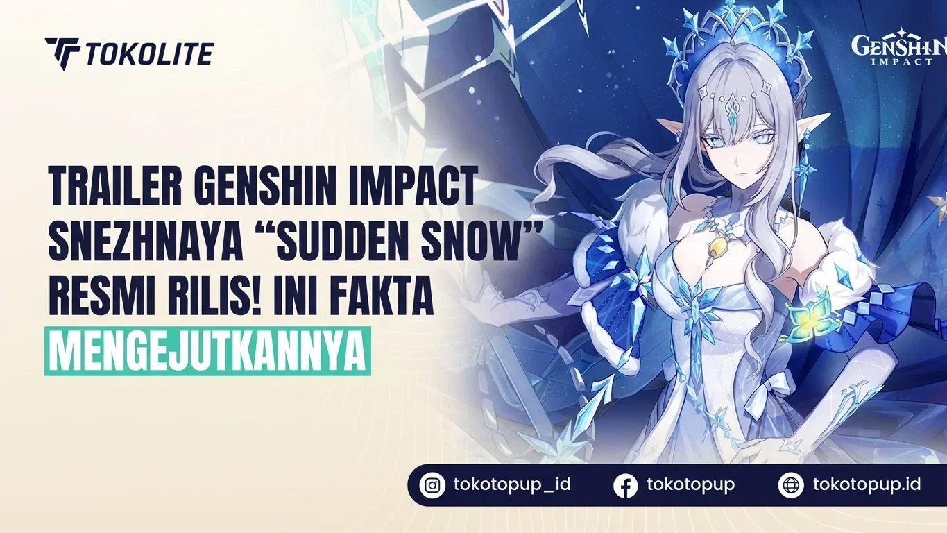 Trailer Genshin Impact Snezhnaya “Sudden Snow” Resmi Rilis! Ini Fakta Mengejutkannya