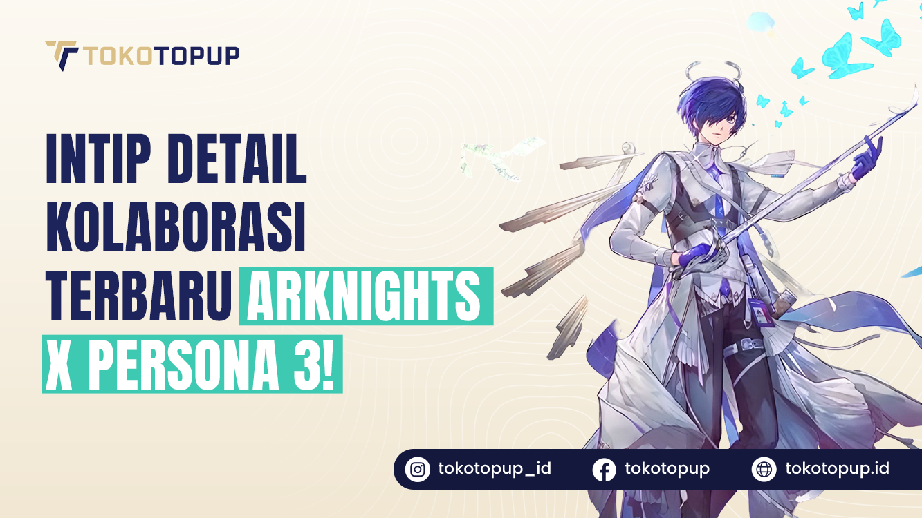 Intip Detail Kolaborasi Terbaru Arknights x Persona 3!