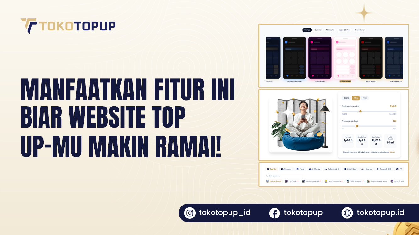 Manfaatkan Fitur Ini Biar Website Top Up-mu Makin Ramai